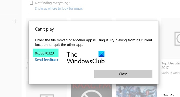 Fix Groove Music app Error 0x80070323 on Windows PC