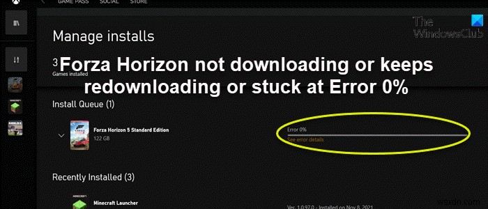Forza Horizon not downloading, keeps redownloading or stuck at Error 0% on Windows PC