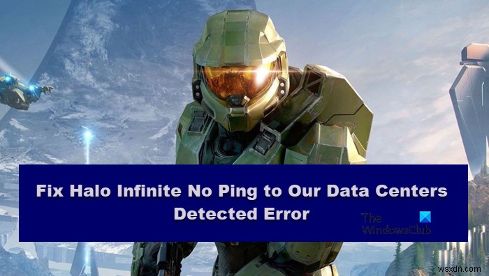 Halo Infinite – No Ping to our datacenters detected