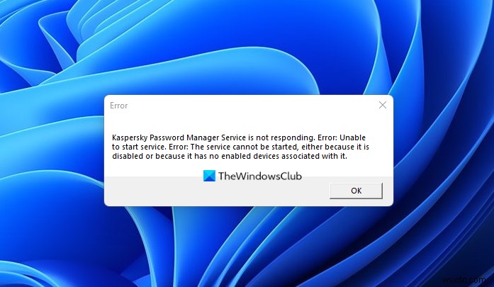 Kaspersky Password Manager Service is not responding in Windows 11