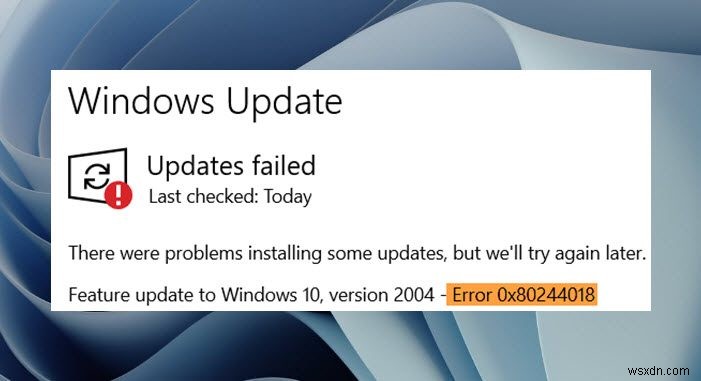 Fix Windows Update Error Code 0x80244018