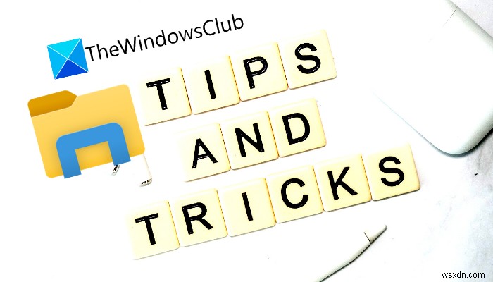 Best Windows 11 File Explorer Tips and Tricks