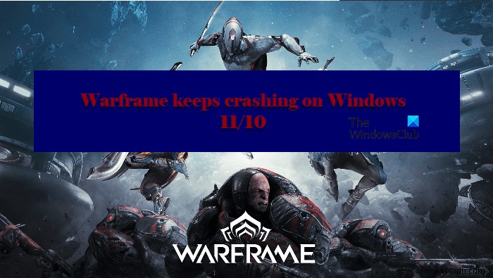 Warframe keeps freezing or crashing on Windows PC