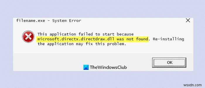 Fix microsoft.directx.directdraw.dll was not found or is missing error