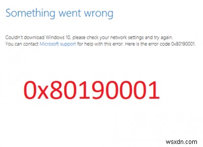 Fix error code 0x80190001 during Windows Update or Setup