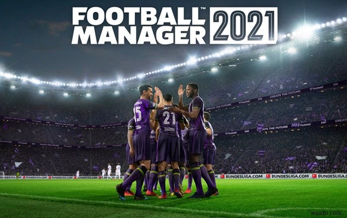 Football Manager 2021 crashing or freezing on PC