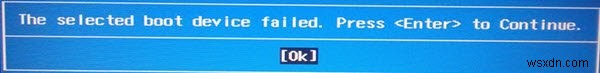 The selected boot device failed error on Windows 11/10
