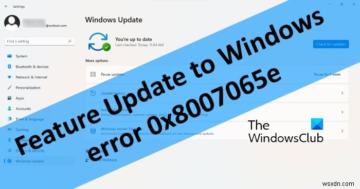 Fix Windows Update Error 0x8007065e; Feature Update failed to install