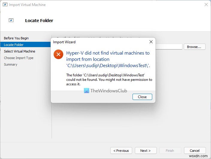 Hyper-V did not find virtual machines to import from location