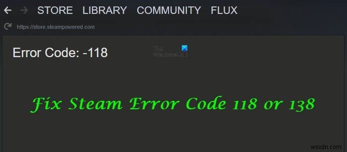 How to fix Steam Error Code 118 or 138