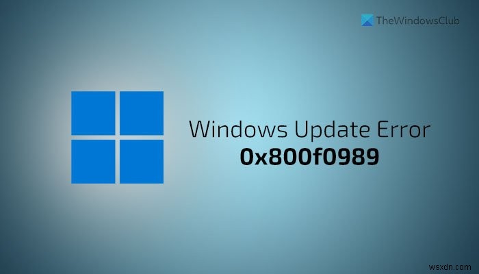 Fix Windows Update Error 0x800f0989