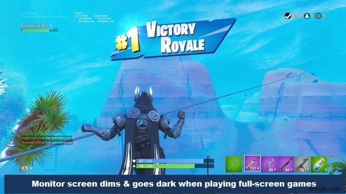 Monitor screen dims & goes dark when playing full-screen games on PC