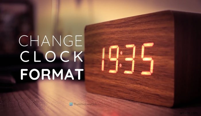 How to change Lock Screen Clock format on Windows 11/10