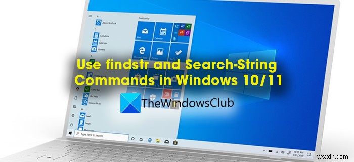 How to use FindSTR and Select-String commands in Windows 11/10