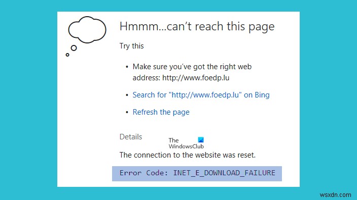 Fix INET_E_DOWNLOAD_FAILURE error in Microsoft Edge on Windows 10