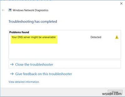 Your DNS Server might be unavailable in Windows 11/10