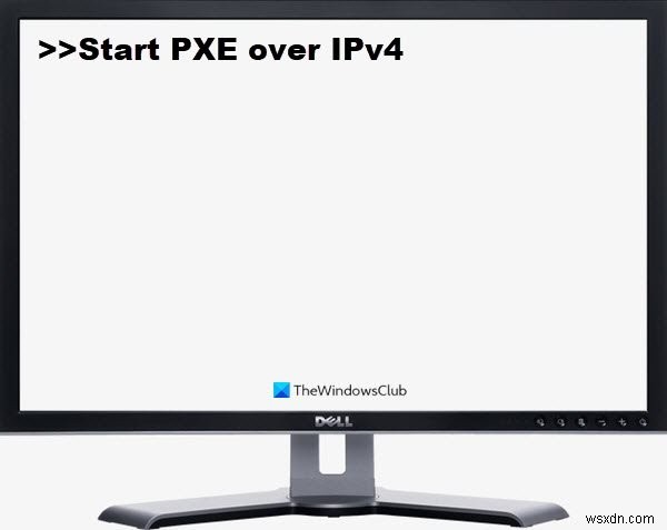 How to fix Start PXE over IPv4 in Windows 11/10