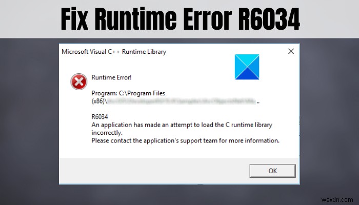 Fix Runtime Error R6034 in Windows 11/10