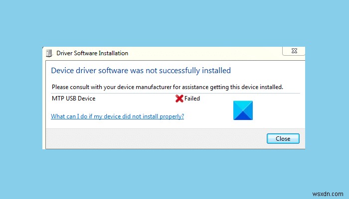 MTP USB device driver failed to install on Windows 11/10