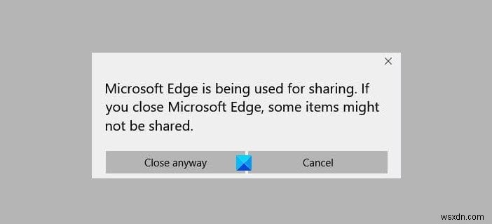How to disable Microsoft Edge is being used for sharing prompt