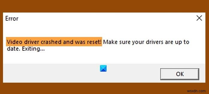 Video Driver crashed and was reset on Windows 11/10