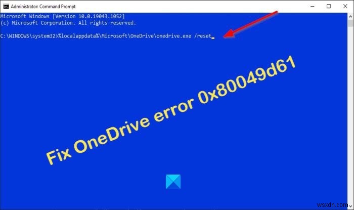How to fix OneDrive error 0x80049d61 in Windows 11/10