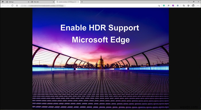 How to Enable HDR Support in Microsoft Edge on Windows 11/10