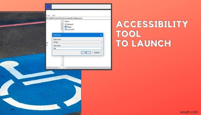 How to Change the Accessibility tool that launches when you use Win+Vol keyboard shortcut