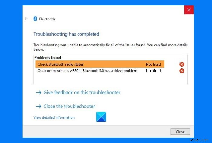 Check Bluetooth Radio Status Not fixed – Says Bluetooth Troubleshooter