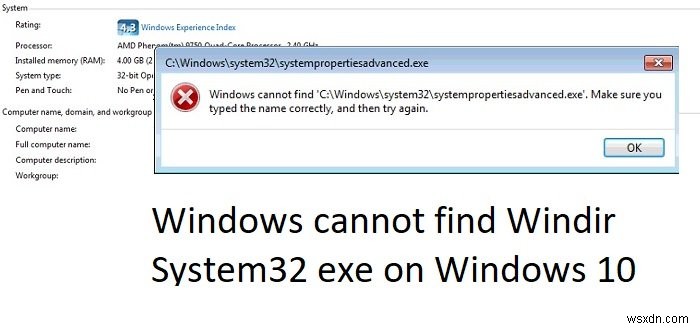 Windows cannot find Windir System32 exe on Windows 11/10