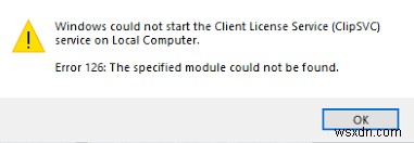 CLIPSVC (Client License Service) not starting in Windows 10; How to enable ClipSvc?