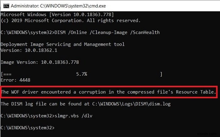 The WOF Driver encountered a corruption in the compressed file’s Resource Table – DISM error