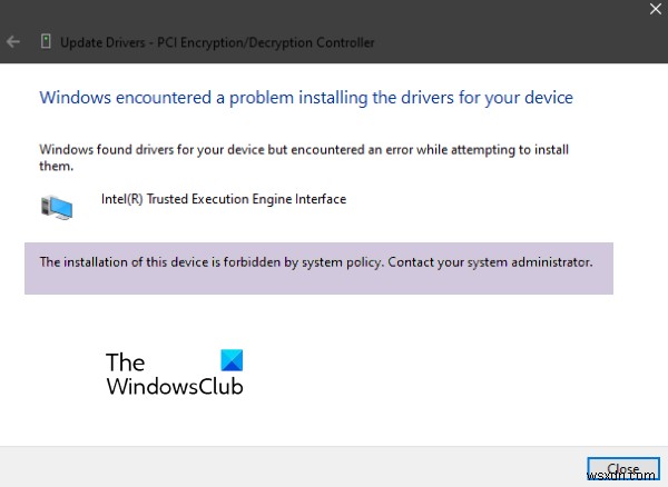 The installation of this device is forbidden by system policy