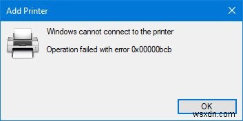 Fix Network Printer error 0x00000bcb – Cannot connect to printer