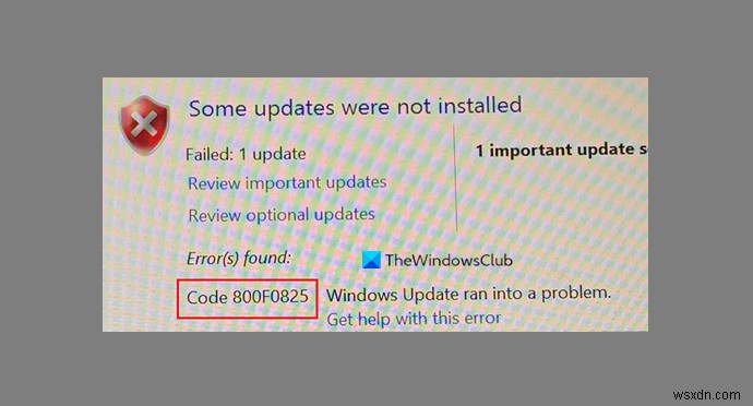 Fix Windows Update Error 0x800F0825