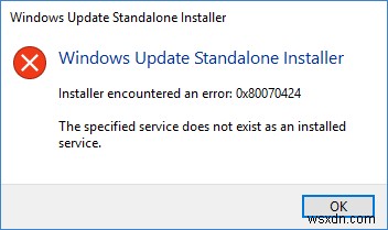 Fix Error Code 0x80070424 for Windows Update or Microsoft Store