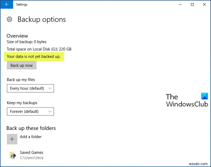 Your data is not yet backed up – File History on Windows 11/10