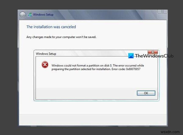 Windows could not format a partition on disk – Error Code 0x80070057