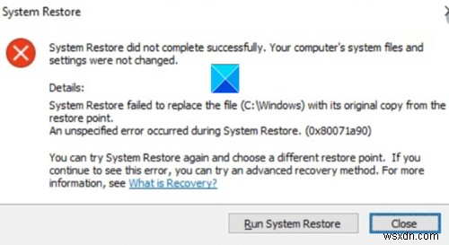 System Restore did not complete successfully, Error Code 0x80071a90
