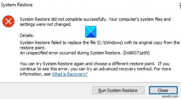 System Restore did not complete successfully, Error Code 0x80071a90