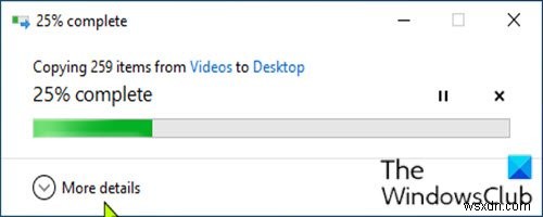 How to always show Fewer or More Details in File Transfer Dialog Box in Windows 10
