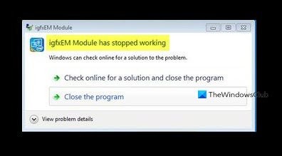 Fix igfxEM module has stopped working error