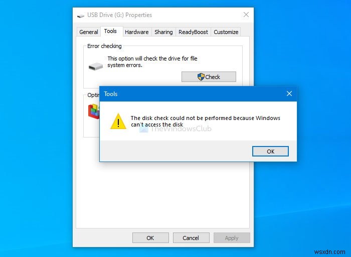 The disk check could not be performed because Windows can’t access the disk