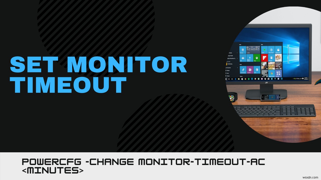 How to set Monitor Timeout using PowerCFG command line in Windows 10