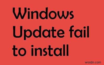 Windows Update fails to install or will not download in Windows 11/10