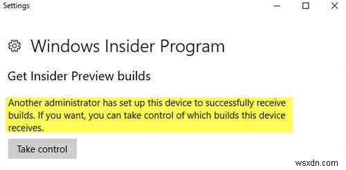 Another administrator has set up this device to successfully receive builds
