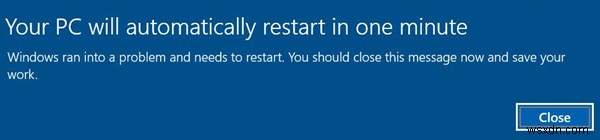Your PC will automatically restart in one minute message in Windows 11/10