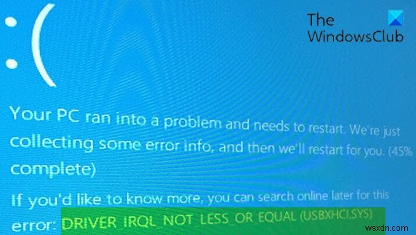 Fix DRIVER IRQL NOT LESS OR EQUAL (USBXHCI.sys) BSOD error on Windows 10