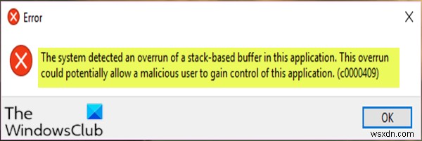 The system detected an overrun of a stack-based buffer in this application
