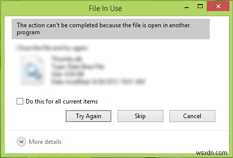 File in use, The action can’t be completed because the file is open in another program